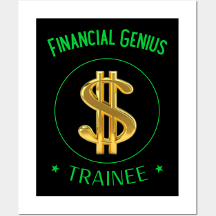 Financial Genius, Trainee Posters and Art